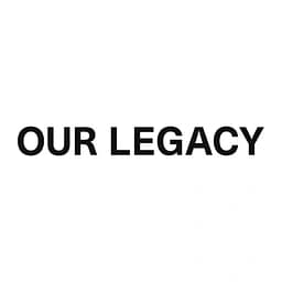 OUR LEGACY